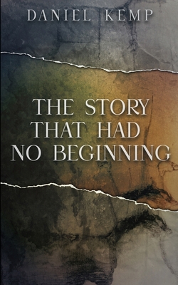 The Story That Had No Beginning 1034002961 Book Cover