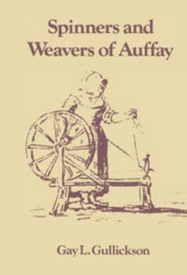 The Spinners and Weavers of Auffay: Rural Indus... 0521322804 Book Cover