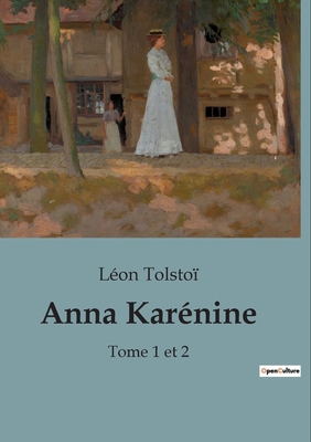 Anna Karénine: Tomes 1 et 2 [French] B0BW4XWVMZ Book Cover