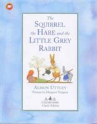 The Squirrel, the Hare and the Little Grey Rabb... 0749741767 Book Cover