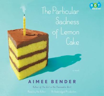 The Particular Sadness of Lemon Cake 0307737152 Book Cover