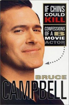 If Chins Could Kill: Confessions of a B Movie A... 0312242646 Book Cover