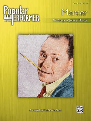 Popular Performer -- Mercer: The Songs of Johnn... 0739050117 Book Cover