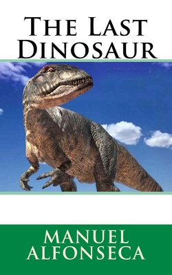 The Last Dinosaur 154080271X Book Cover