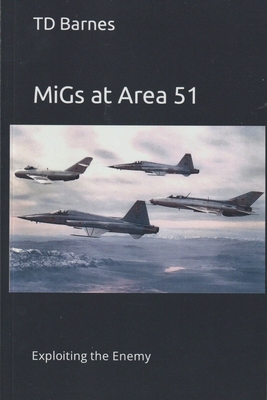 MiGs at Area 51 B0DKLDX712 Book Cover