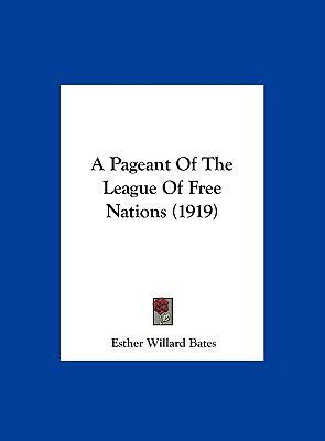 A Pageant of the League of Free Nations (1919) 1162071818 Book Cover