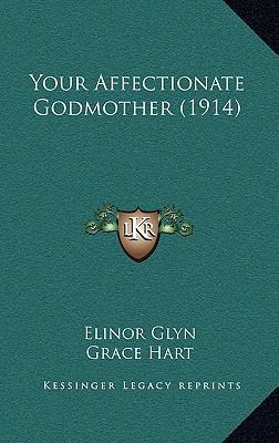 Your Affectionate Godmother (1914) 1167204123 Book Cover