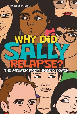 Why Did Sally Relapse?: The Answer from Higher ... 1973661586 Book Cover