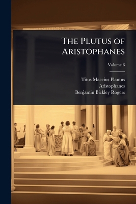 The Plutus of Aristophanes [Greek, Ancient (to 1453)] 102367419X Book Cover