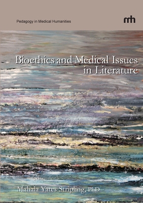 Bioethics and Medical Issues in Literature 0988986523 Book Cover