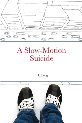 A Slow-Motion Suicide 1304400859 Book Cover