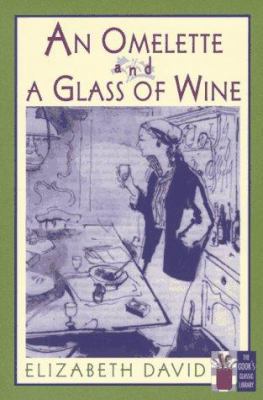 An Omelette and a Glass of Wine 1558215719 Book Cover
