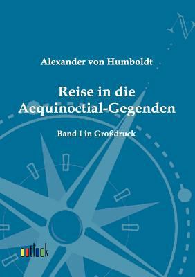 Reise in die Aequinoctial-Gegenden [German] 3864035031 Book Cover