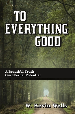 To Everything Good B09TZF8T4L Book Cover