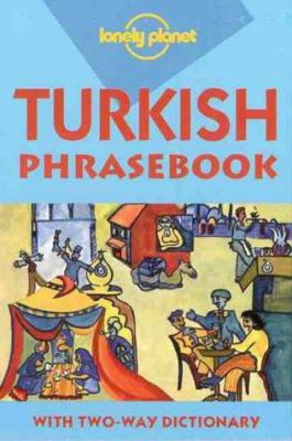 Lonely Planet Turkish Phrasebook 2/E 0864424361 Book Cover