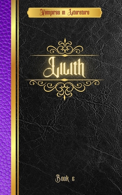 Vampires in Literature; Lilith 195046489X Book Cover