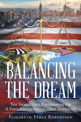 Balancing the Dream: The Images And Experiences... 164028494X Book Cover