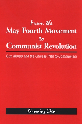 From the May Fourth Movement to Communist Revol... 0791471381 Book Cover