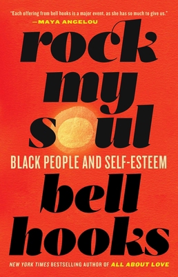 Rock My Soul: Black People and Self-Esteem 0743456068 Book Cover