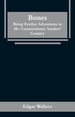 Bones: Being Further Adventures in Mr. Commissi... 9353295750 Book Cover