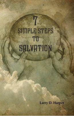7 Simple Steps to Salvation 1880761092 Book Cover