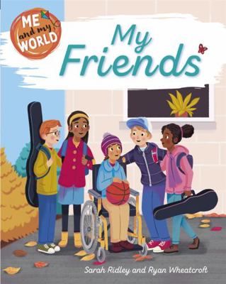 Me and My World: My Friends 1445173042 Book Cover