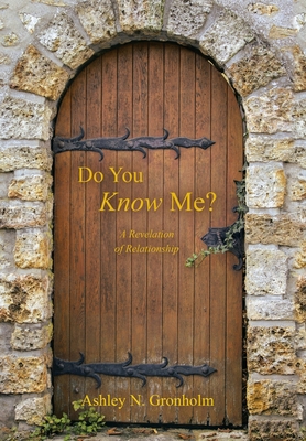 Do You Know Me?: A Revelation of Relationship B0CHXWG25L Book Cover
