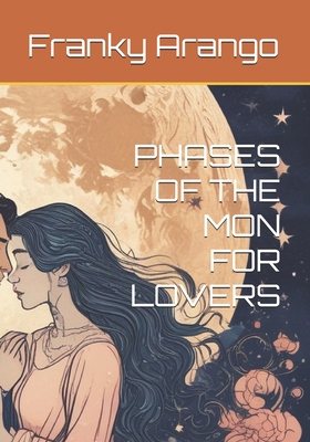 Phases of the Mon for Lovers B0DBFNMVD3 Book Cover