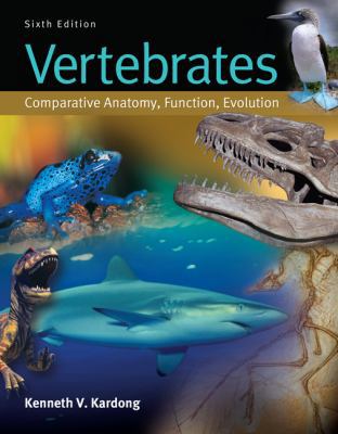 Vertebrates: Comparative Anatomy, Function, Evo... 0077967496 Book Cover