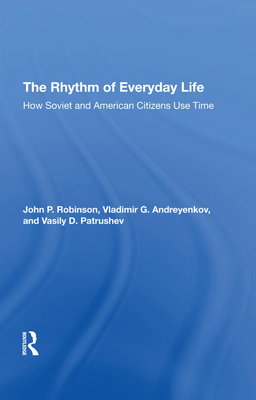 The Rhythm of Everyday Life: How Soviet and Ame... 0367295504 Book Cover