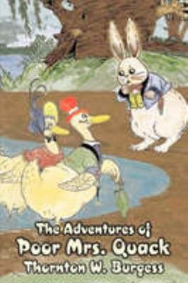 The Adventures of Poor Mrs. Quack by Thornton B... 1603124179 Book Cover