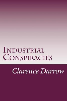 Industrial Conspiracies 1500469343 Book Cover