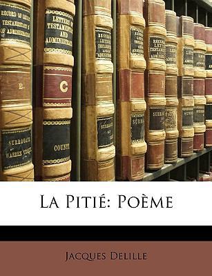 La Pitié: Poème [French] 1147828970 Book Cover