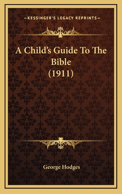 A Child's Guide to the Bible (1911) 116437284X Book Cover