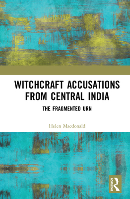 Witchcraft Accusations from Central India: The ... 0367023105 Book Cover