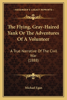 The Flying, Gray-Haired Yank Or The Adventures ... 1167234146 Book Cover