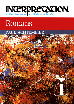 Romans: Interpretation: A Bible Commentary for ... 0804231370 Book Cover