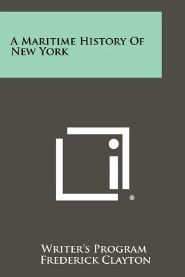 A Maritime History of New York 1258476665 Book Cover