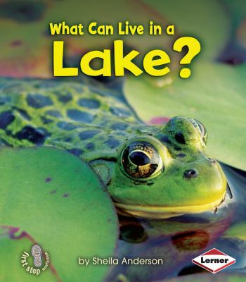What Can Live in a Lake? 0761356770 Book Cover