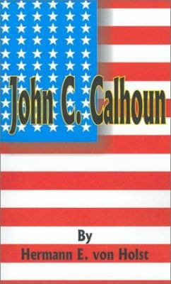 John C. Calhoun 0898755417 Book Cover