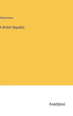 A British Republic 3382103834 Book Cover