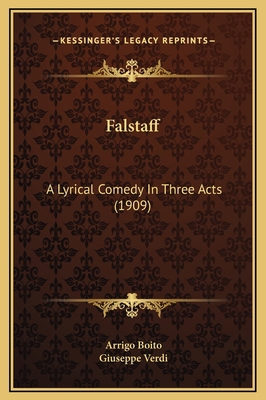 Falstaff: A Lyrical Comedy In Three Acts (1909) 1169247873 Book Cover