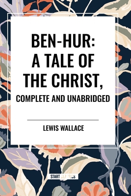 Ben-Hur: A Tale of the Christ, Complete and Una...            Book Cover