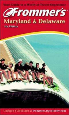 Frommer's Maryland & Delaware 0764566148 Book Cover