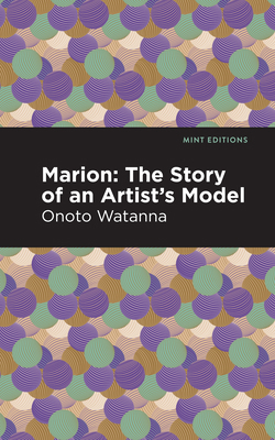 Marion: The Story of an Artist's Model 1513208772 Book Cover