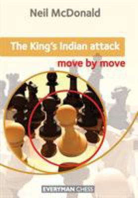 King's Indian Attack Move by Move 1857449886 Book Cover