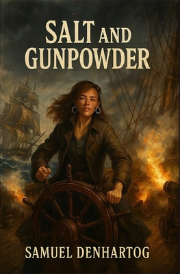 Salt and Gunpowder B0F7FQ91S6 Book Cover