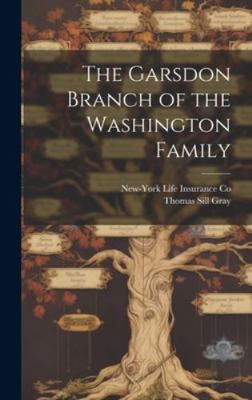 The Garsdon Branch of the Washington Family 1019883731 Book Cover