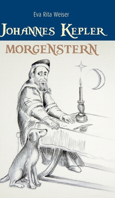 Johannes Kepler: Morgenstern [German] 373454792X Book Cover