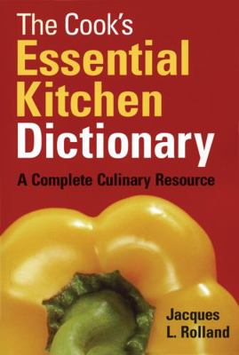 The Cook's Essential Kitchen Dictionary: A Comp... 0778800989 Book Cover